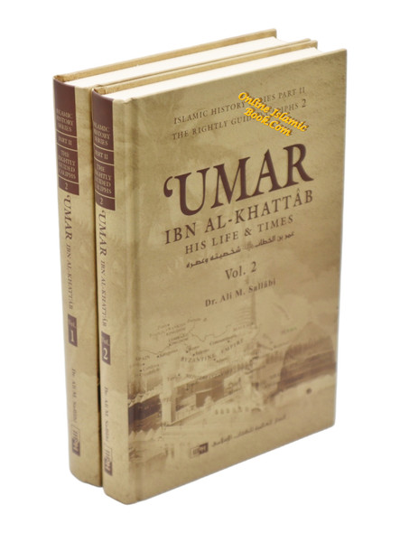 Umar Ibn Al Khattab His Life & Times (2 Volumes Set) By Dr. Ali Muhammad as-Sallabi,9789960987118,