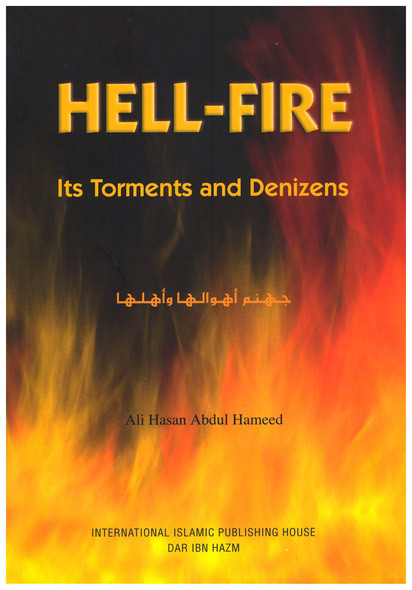 Hell Fire Its Torments and Denizens By Ali Hasan Abdul Hameed,9789960850542,