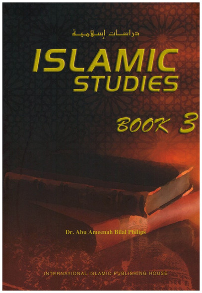 Islamic Studies (Book 3) Islamic Studies Series By Dr. Abu Ameenah Bilal Philips,9789960850955,