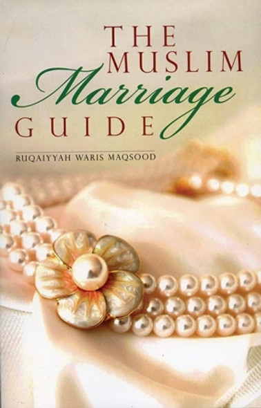 The Muslim Marriage (Guide) By Ruqayyah Waris Maqsood,9788185063257,
