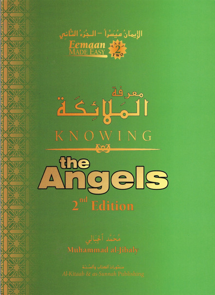 Knowing the Angels (Eemaan Made Easy Series) Part 2 By Muhammad al-Jibaly,9781891229831,