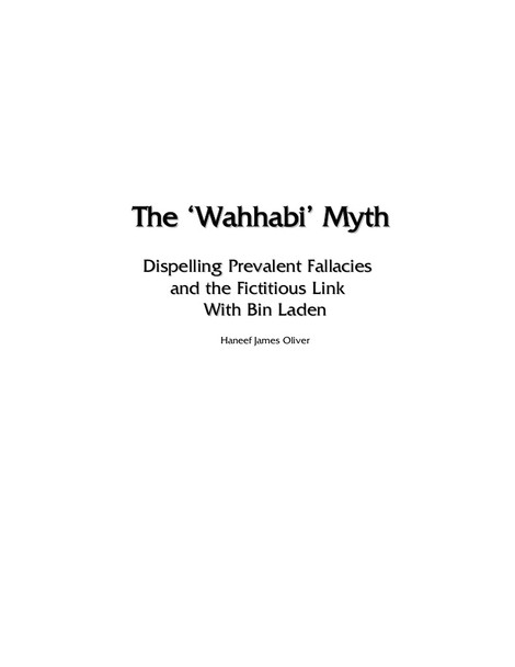The Wahhabi Myth Dispelling Prevalent Fallacies And the Fictitious Link with Bin Laden By Haneef James Oliver,9780968905854,