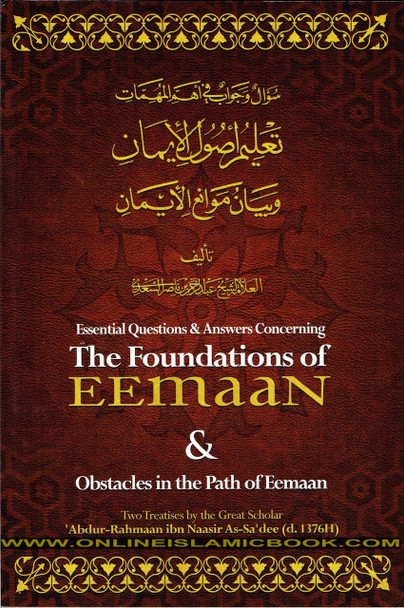 Essential Questions and Answers Concerning the Foundations of Eemaan By Abdur-Rahmaan ibn Naasir As-Sadee,9781927012048,