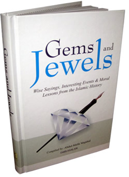 Gems and Jewels Wise Sayings: Interesting Events & Moral Lessons from the Islamic History By Abdul Malik Mujahid,9789960897592,