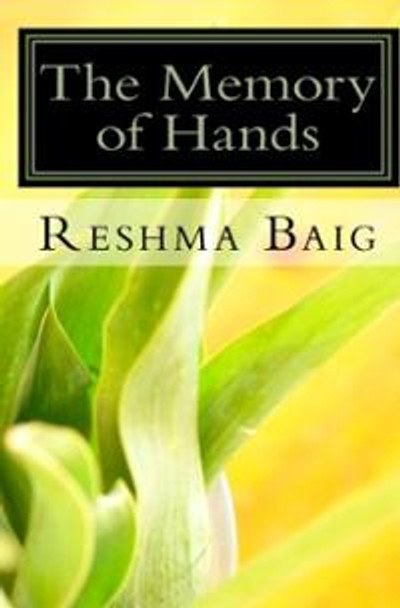 The Memory of Hands By Reshma Baig,9781889720272,