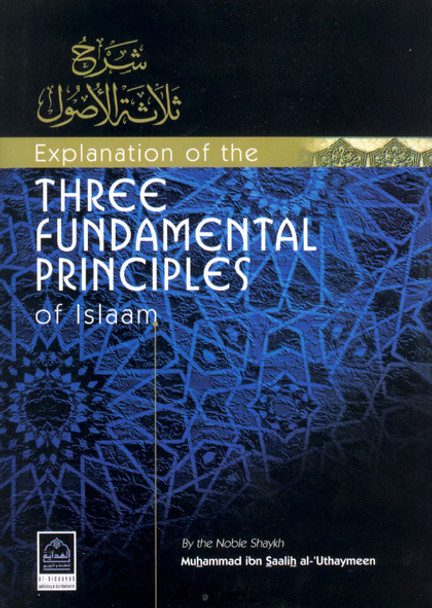 Explanation of the Three Fundamental Principles of Islam By Muhammad bin Saalih Uthaymeen,9781898649250,