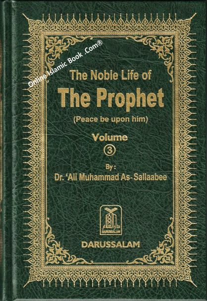 Noble Life of The Prophet (3 Vols) By Dr. Ali Muhammad Sallabi,9789960967868,