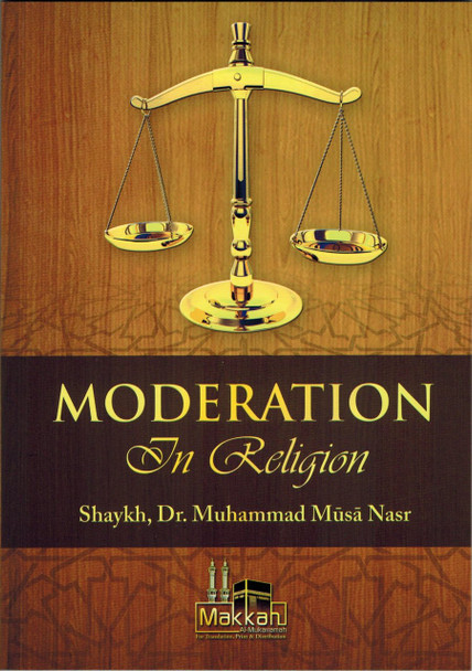 Moderation in Religion By Shaykh Muhammad Musa Nasr,9782874540158,