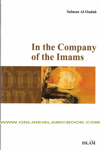 In The Company Of The Imams By Salman Al-Oadah,3369856124562,