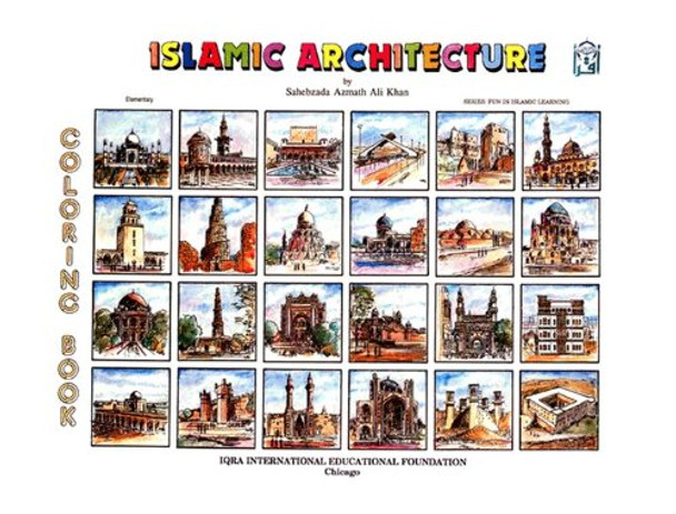 Islamic Architecture Coloring Book By Sahebzada Azmath Ali,9781563163527,