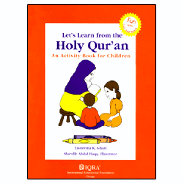 Let's Learn from the Holy Qur'an Coloring Book By Tasneema Ghazi,9781563161223,