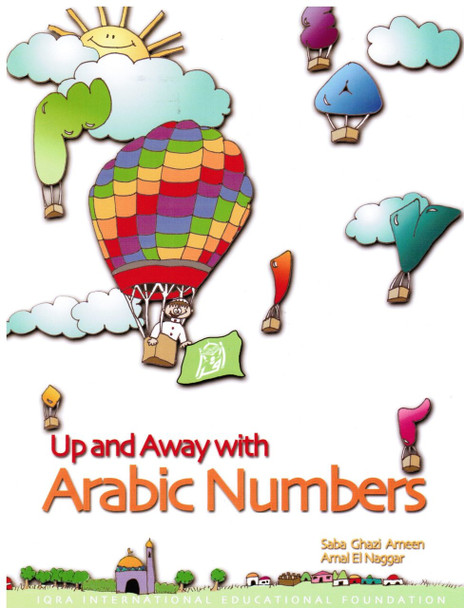 Up and Away with Arabic Numbers By Saba Ghazi Ameen & Amal El Naggar,9781563160271,