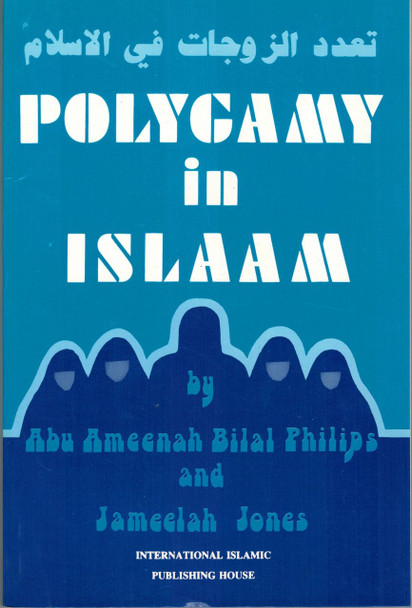 Polygamy in Islam By Abu Ameenah Bilal Philips & Jameelah Jones,9789960953304,