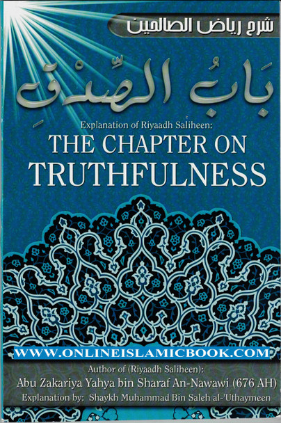 Explanation of Riyaadh Saliheen: The Chapter on Truthfulness By Abu Zakariya Yahya Bin Sharaf An-Nawawi,9781467582285,