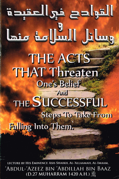 The Acts That Threaten One's Belief By Abdul-Azeez Bin Abdillah Bin Baaz 9780978500917