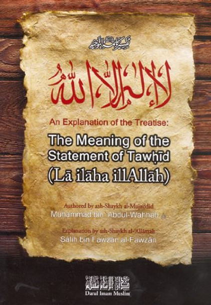 The Meaning Of The Statement Of Tawhid (La Ilaha Illallah) By Muhammad bin Abdul-Wahhab 1801152305656