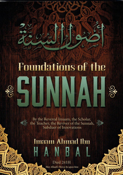 Foundation of the Sunnah By Imaam Ahmad Bin Hanbal 9781902727080