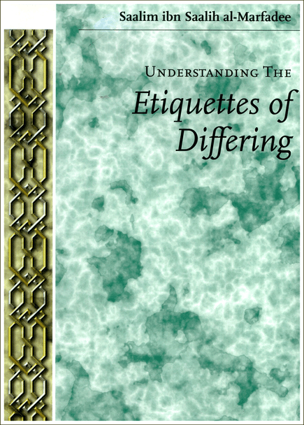 Understanding The Etiquettes of Differing By Shaykh 'Abdul-'Azeez bin Baaz,9781902570167,