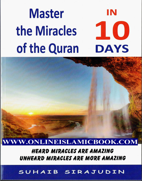Master The Miracles Of The Quran In 10 Days By Suhaib Sirajudin 9781910176269