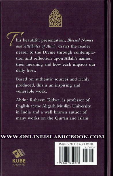 Blessed Names and Attributes of Allah By Abdur Raheem Kidwai 9781847740878