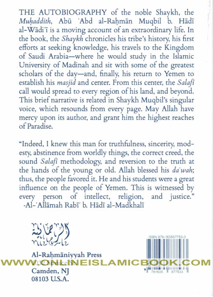 The Autobiography Of The Noble Shaykh, The Muhaddith By Abu Abd al-Rahman Muqbil b. Hadi al-Wadi