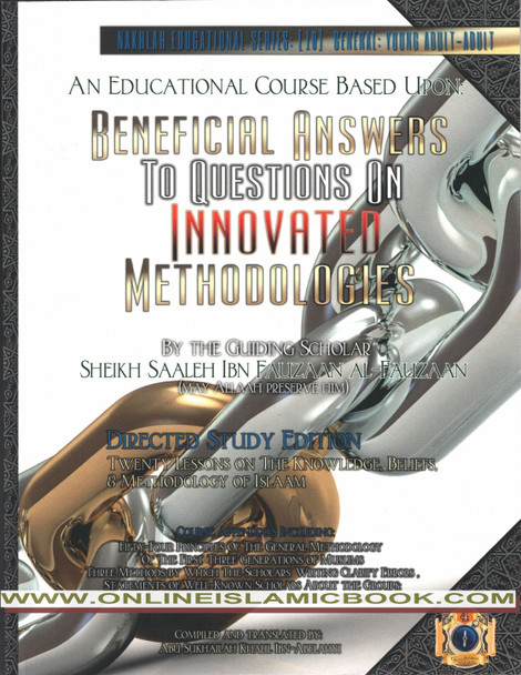 Beneficial Answers to Questions on Innovated Methodologies [Directed Study Edition] By Sheikh Saaleh Ibn Fauzaan al-Fauzaan,,