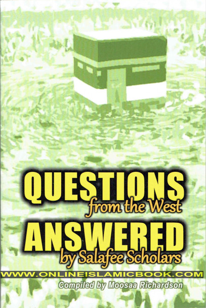 Questions From the West Answered by Salafee Scholars: Shaykh Rabee,Shaykh Ubayd, and Shaykh Muhammad Bazmool,9781976939754,