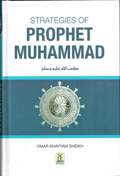 Strategies of Prophet Muhammad By Omar Khayyam Sheikh,9786035002462,