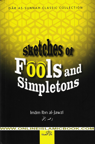 Sketches Of Fools And Simpletons By Abul-Faraj Ibn al-Jawzi,,