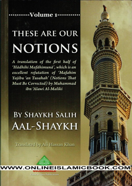 These Are Our Notions by Shaykh Salih Aal-Shaykh (Umm-ul-Qura)