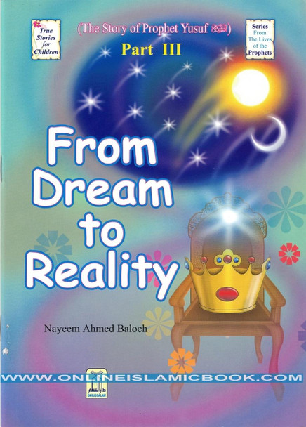 The Story of Prophet Yusuf ,From Dream To Reality (Part 3) By Nayeem Ahmed Baloch,,
