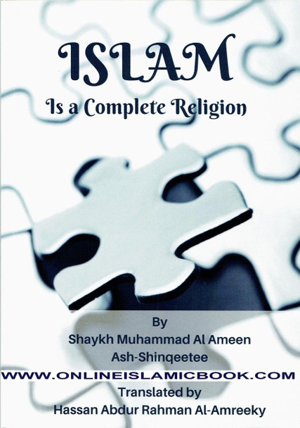 Islam is a Complete Religion By Shaykh Muhammad Al Ameen Ash-Shinqeetee,