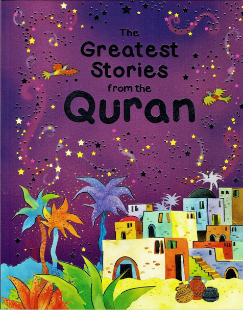 The Greatest Stories From The Quran By Saniyansan Khan,,