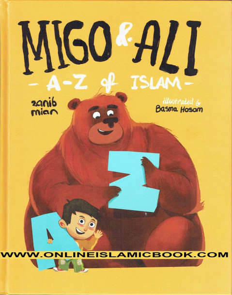 Migo & Ali : A-Z of Islam By Zanib Mian,