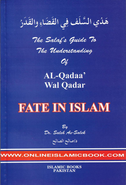 Al Qadaa wal Qadar (Fate in Islam) By Dr. Saleh As-Saleh,