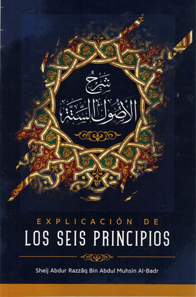 Explicacion De Los Seis Principios By Sheij Abdur Razzaaq Bin Abdul Muhsin Al-badr,9781641366113,
