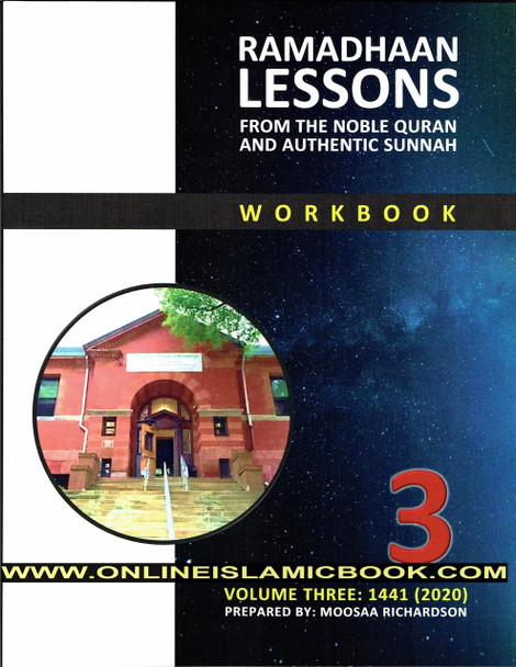 Ramadhaan Lessons : From the Noble Quran and Authentic Sunnah (Volume 3) By Moosaa Richardson