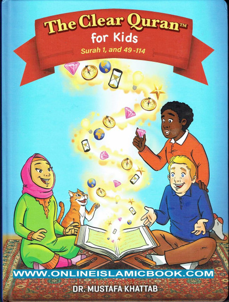 The Clear Quran: For Kids (Surah 1, and Surah 49-114) By Dr. Mustafa Khattab,