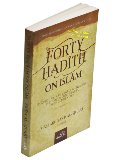 Forty Hadith On Islam By Imam Abu Bakr Al-Ajurri,