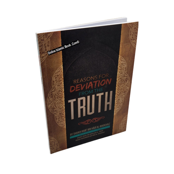 Reasons for Deviation from the Truth By Shaikh Rabi' bin Hadi al-Madkhali