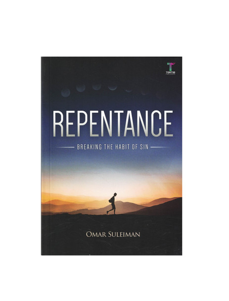 Repentance: Breaking the Habit of Sin By Omar Suleiman,