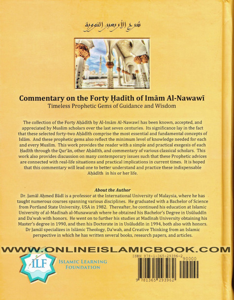 Commentary on the Forty Hadith of Imam Al-Nawawi - Timeless Prophetic Gems of Guidance and Wisdom By Dr. Jamal Ahmed Badi