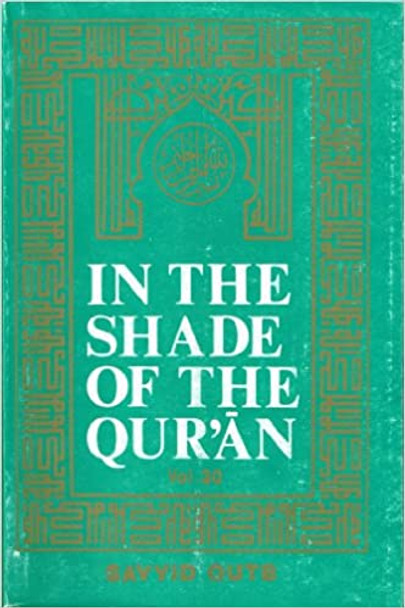 In the Shade of the Qur'an By Sayyid Qutb,9780906194072,