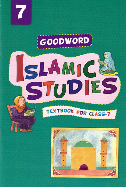 Goodword Islamic Studies (Textbook) For Class 7 by Saniyasnain Khan,9788178988153,