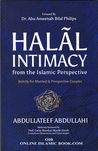 Halal Intimacy from the Islamic Perspective By Abdullateef Abdullah,