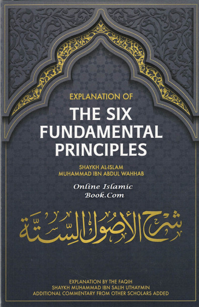 Explanation of The Six Fundamental Principles by Uthaymin,,