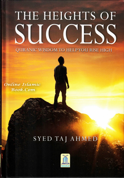 The Heights of Success by Syed Taj Ahmed,,