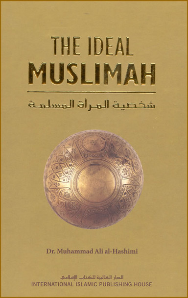 Ideal Muslimah (Muslim Woman) By Muhammad Ali Al-Hashimi,9789960850399,