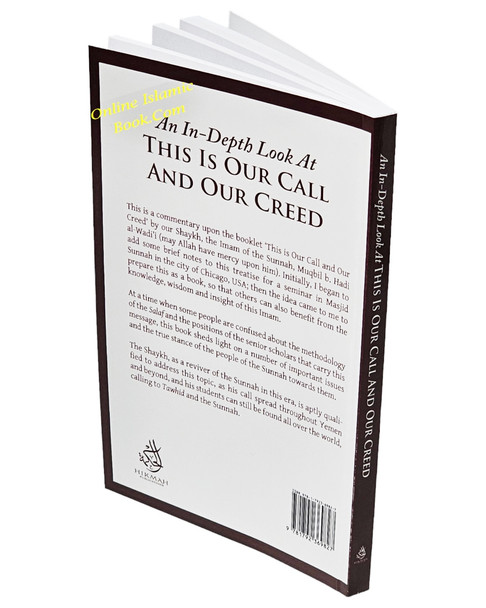 An In-Depth Look At This is Our Call and Our Creed By Allamah Muqbil B.hadi Alp-Wadi'i,9781792369827,