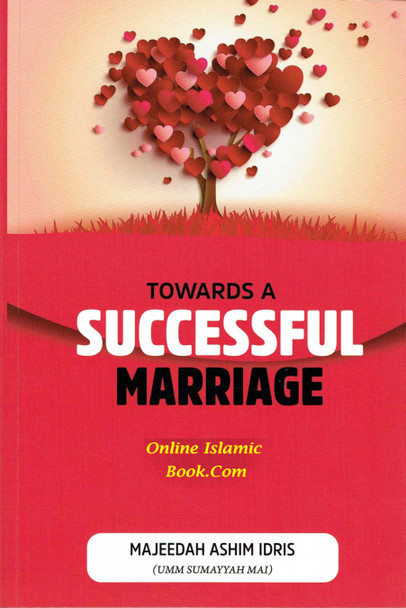 Towards A Successful Marriage By Majeedah Ashim Idris,9781915851116,